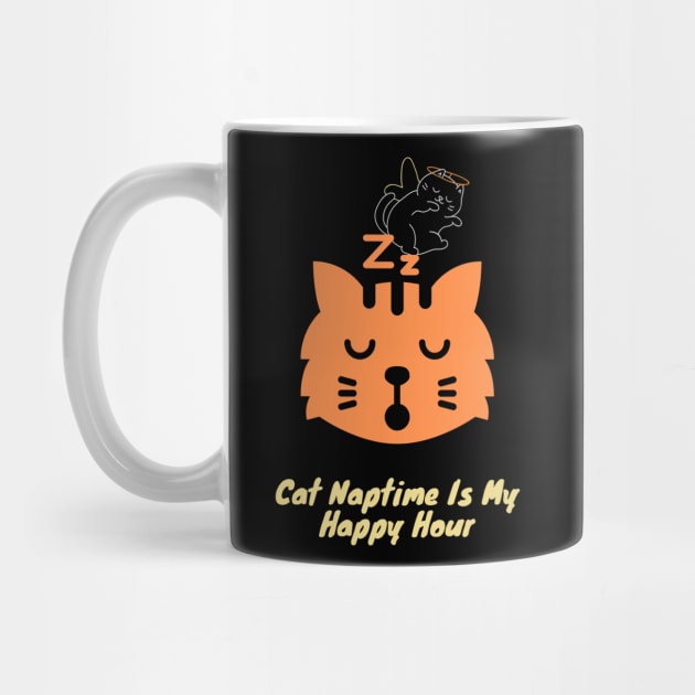 Cat Naptime Is My Happy Hour , funny cat cute by BEZZAIM